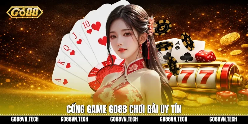 Tiến Lên Đếm Lá Go88 - Trải Nghiệm Chơi Bài Đỉnh Cao 3 Cổng game Go88 chơi bài uy tín