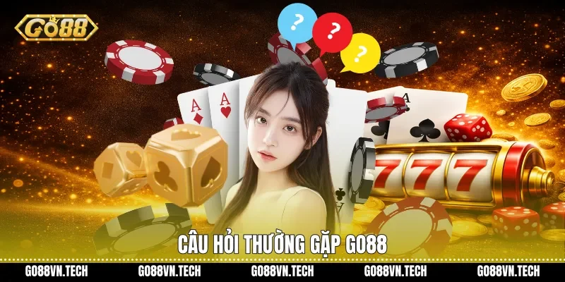 Câu hỏi thường gặp go88 1 Câu hỏi thường gặp Go88
