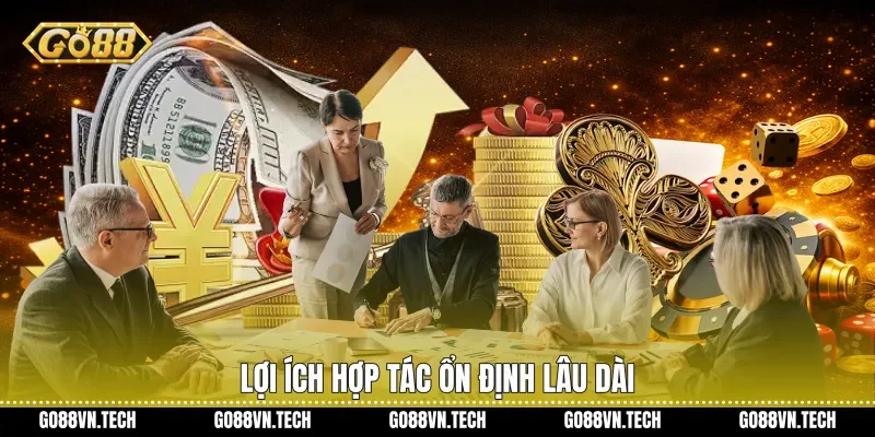 chính sách đại lý go88 2 Lợi ích hợp tác ổn định lâu dài