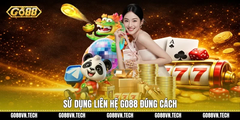 liên hệ go88 3 Sử dụng liên hệ Go88 đúng cách