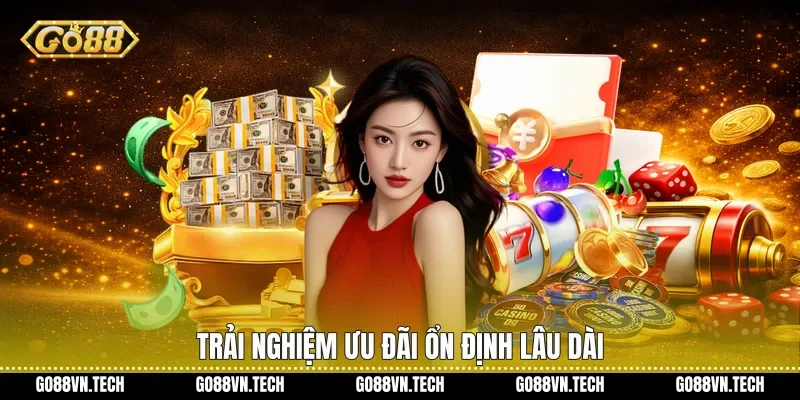 khuyến mãi go88 2 Trải nghiệm ưu đãi ổn định lâu dài