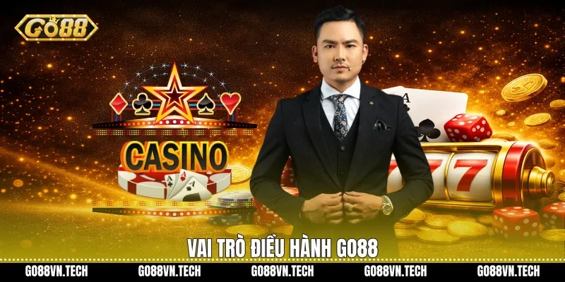 CEO go88 Hoàng Nam 2 Vai trò điều hành Go88